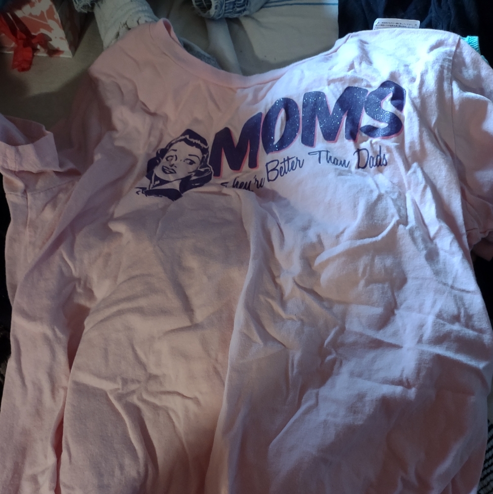 Mom's are better then Dad's shirt